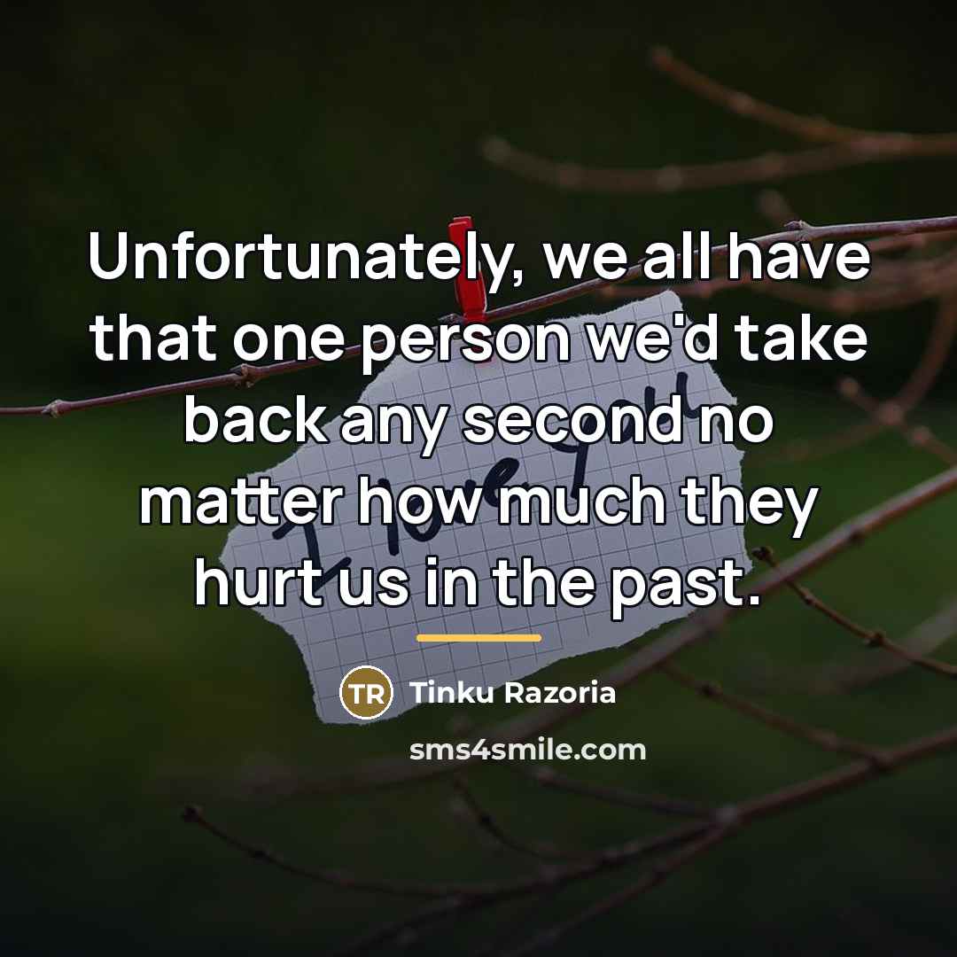 “Unfortunately, we all have that one person we'd take back…” quote by Tinku Razoria