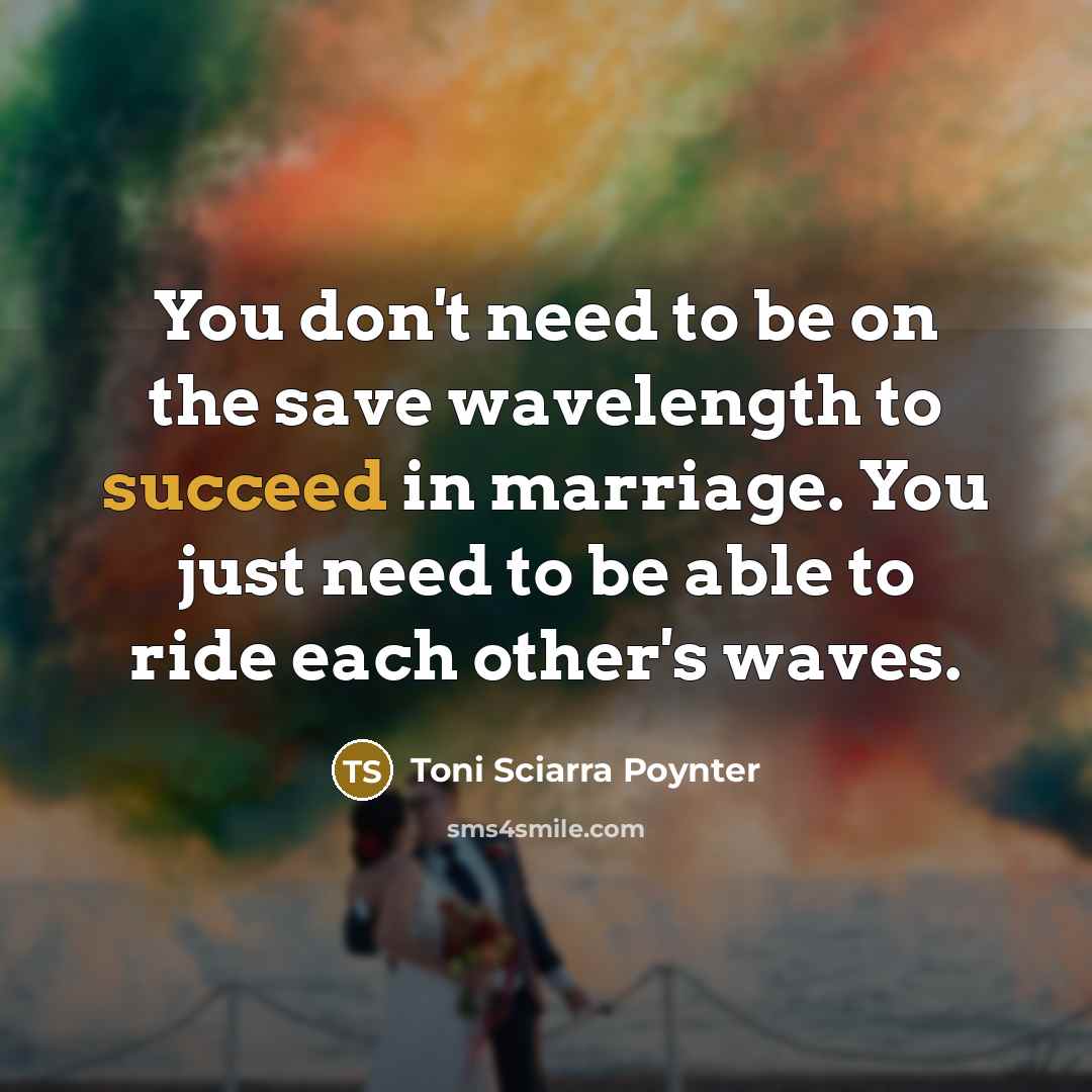 “You don't need to be on the save wavelength to…” quote by Toni Sciarra Poynter