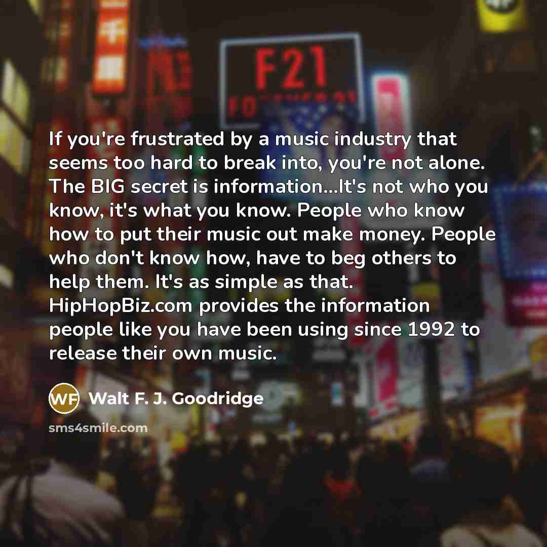 “If you're frustrated by a music industry that seems too…” quote by Walt F. J. Goodridge