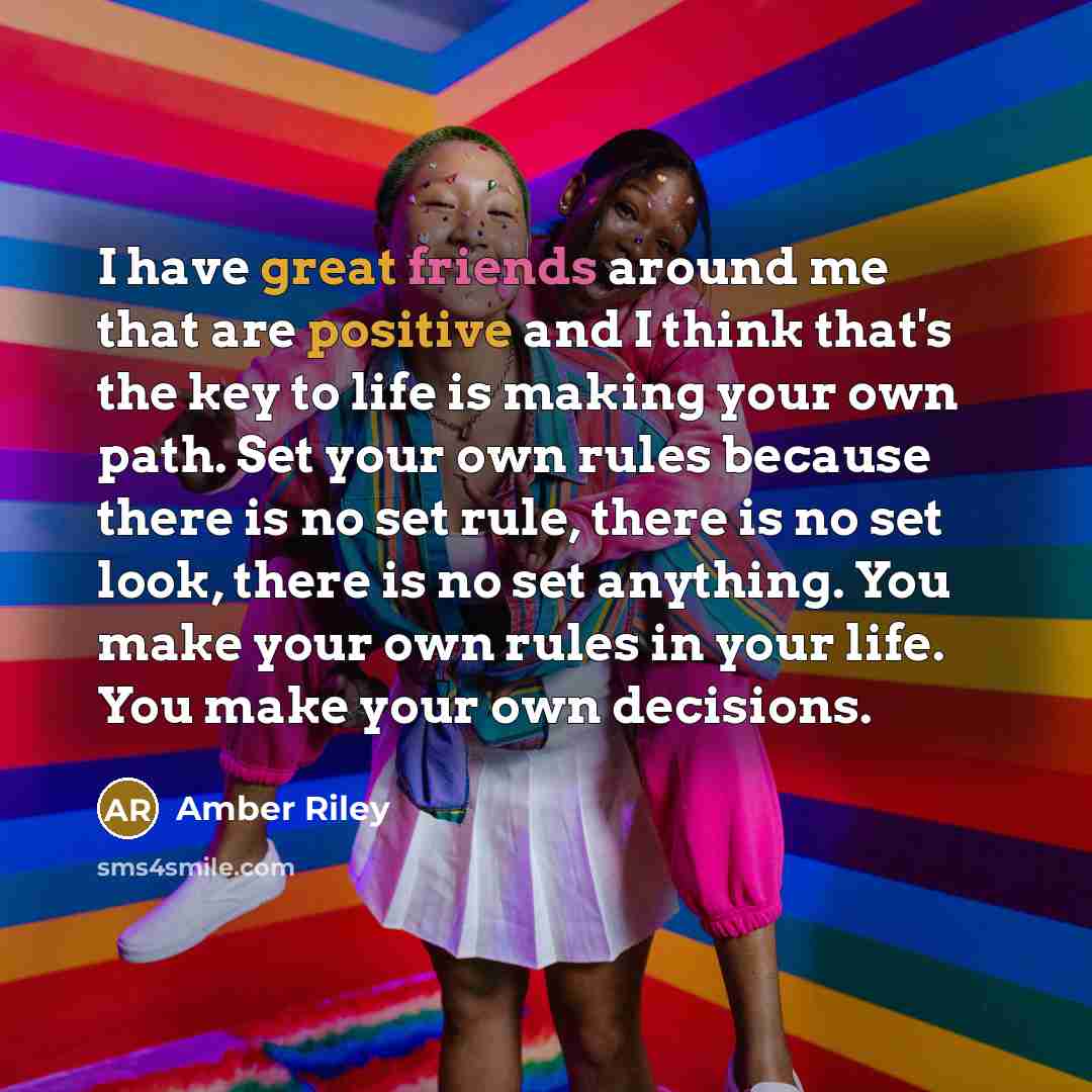 “I have great friends around me that are positive and…” quote by Amber Riley