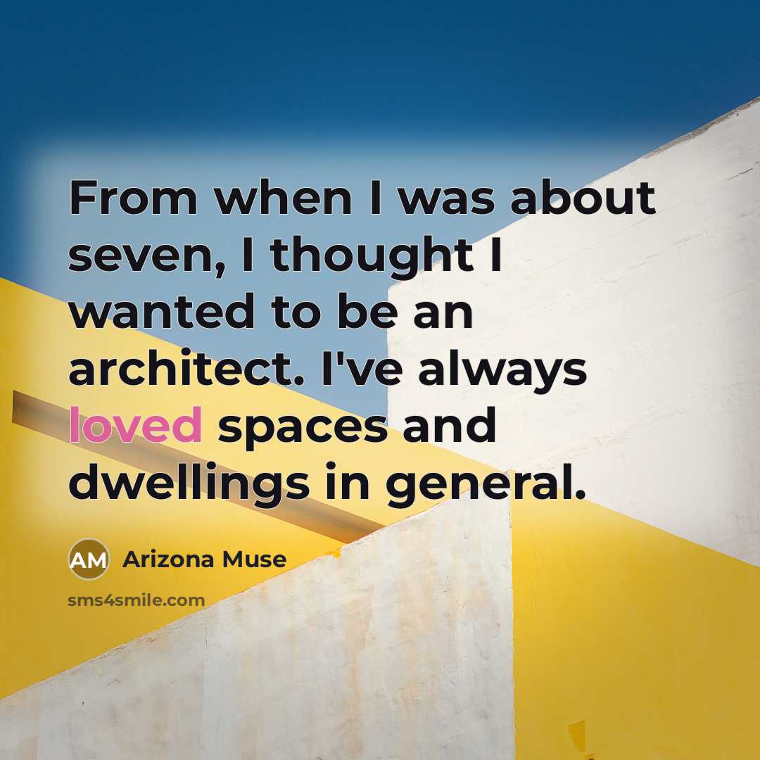 “From when I was about seven, I thought I wanted…” quote by Arizona Muse