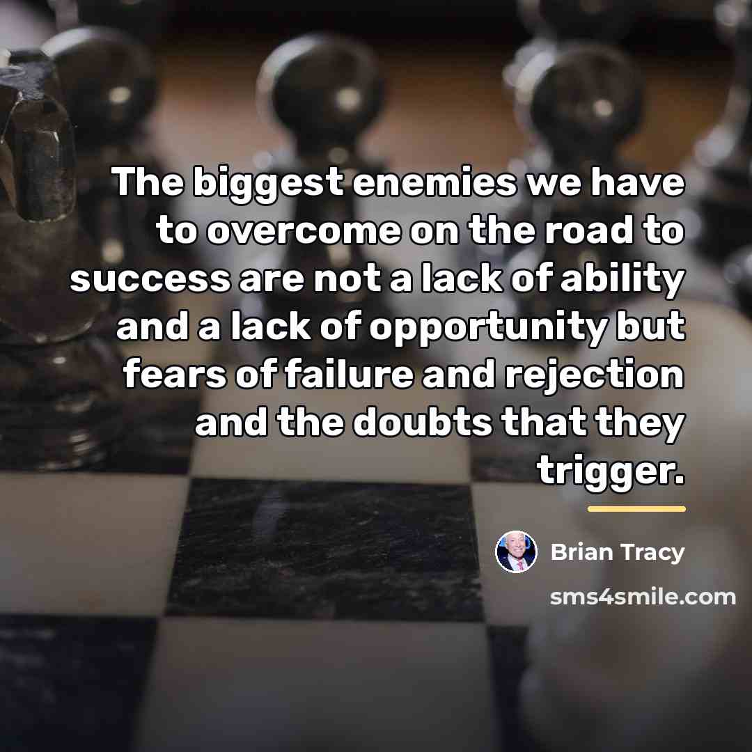 “The biggest enemies we have to overcome on the road…” quote by Brian Tracy