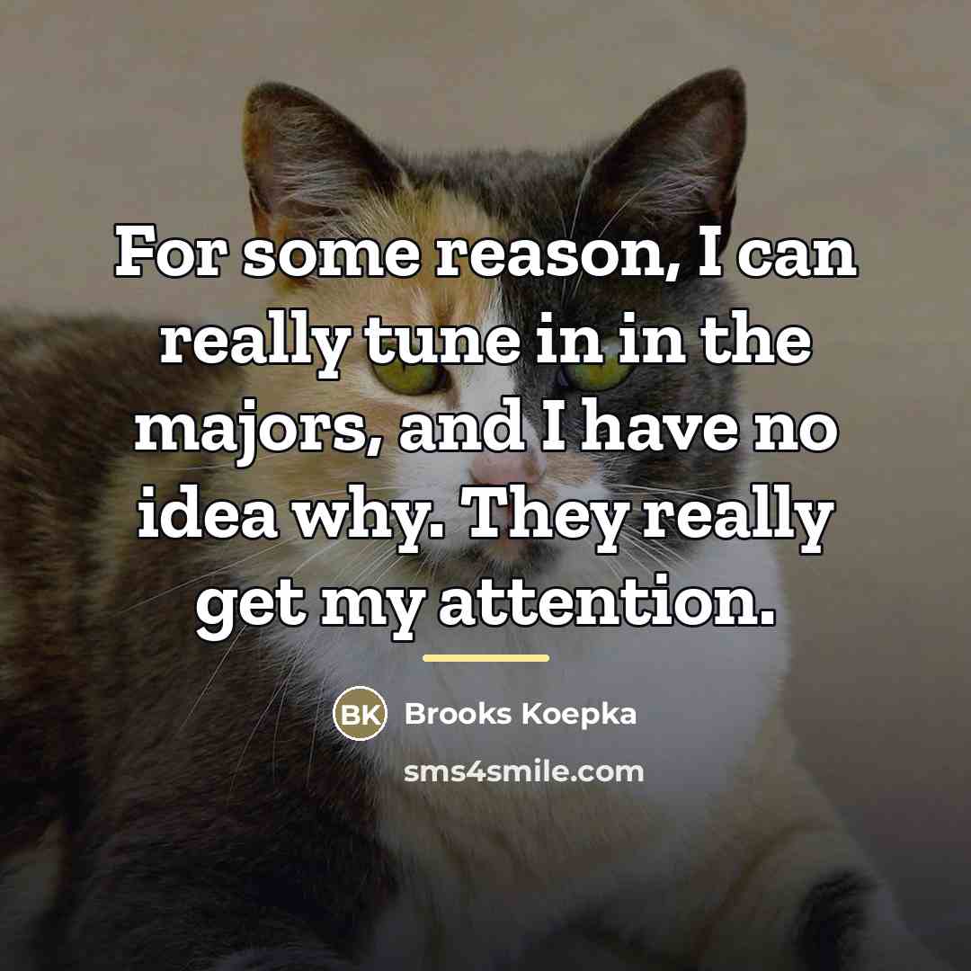 “For some reason, I can really tune in in the…” quote by Brooks Koepka