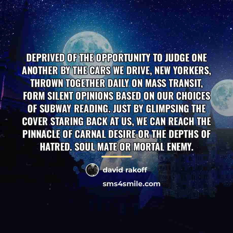 “Deprived of the opportunity to judge one another by the…” quote by David Rakoff