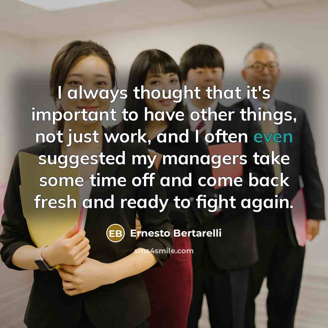 “I always thought that it's important to have other things,…” quote by Ernesto Bertarelli