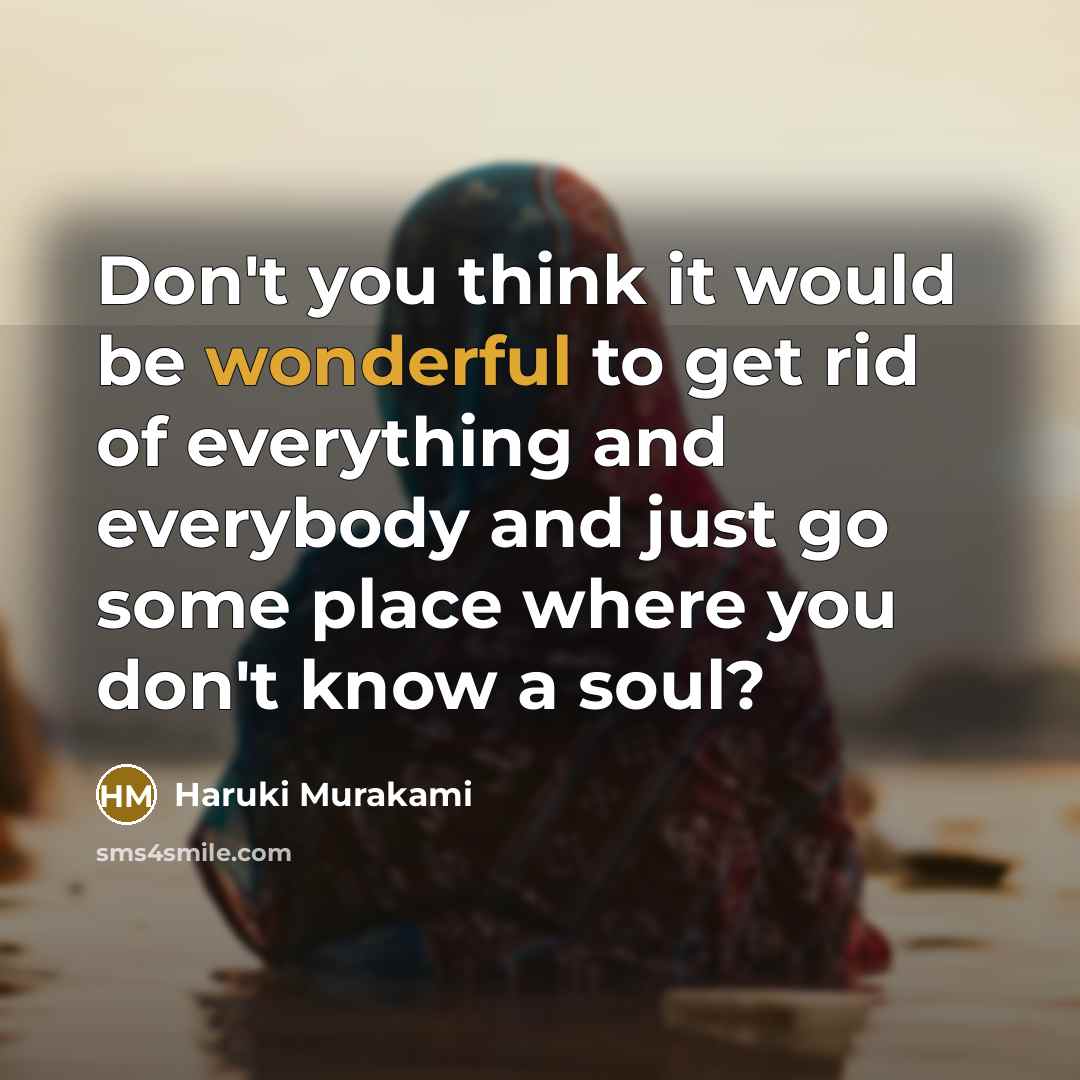 “Don't you think it would be wonderful to get rid…” quote by Haruki Murakami