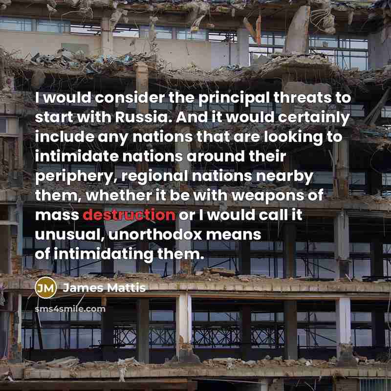 “I would consider the principal threats to start with Russia.…” quote by James Mattis