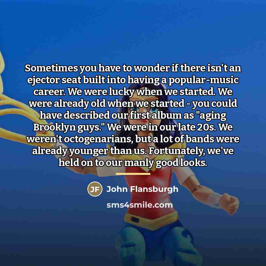 “Sometimes you have to wonder if there isn't an ejector…” quote by John Flansburgh