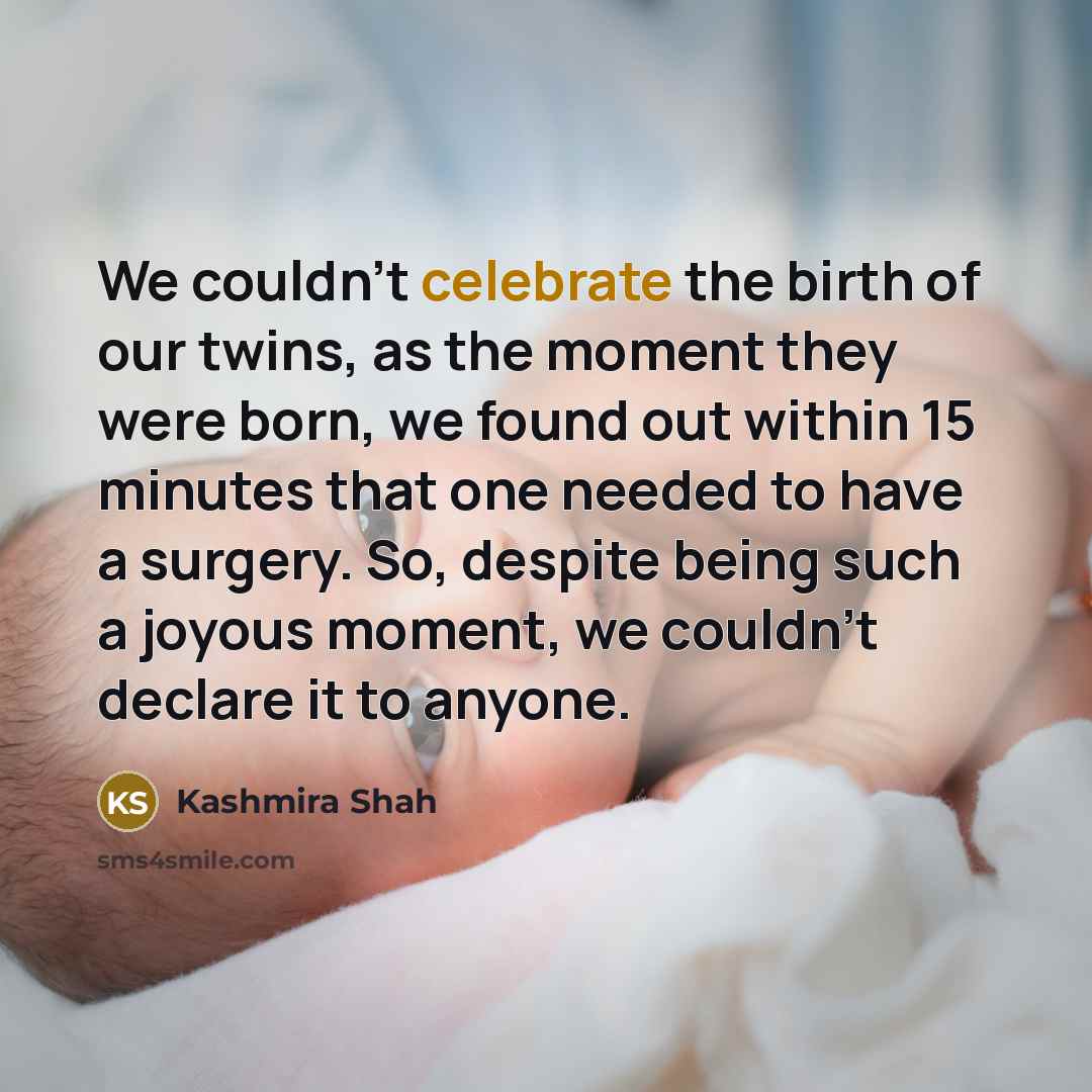 “We couldn't celebrate the birth of our twins, as the…” quote by Kashmira Shah