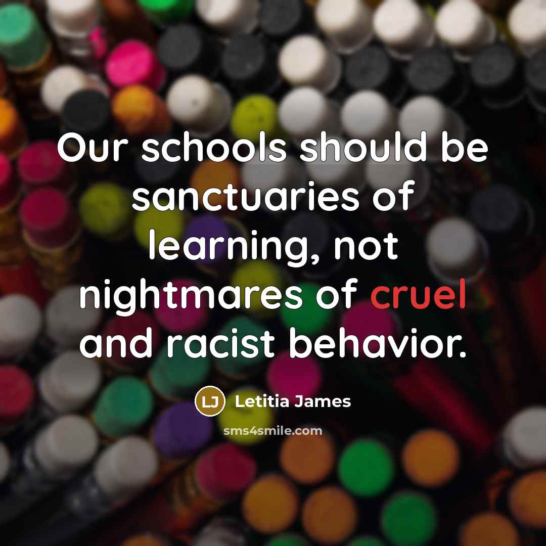 “Our schools should be sanctuaries of learning, not nightmares of…” quote by Letitia James