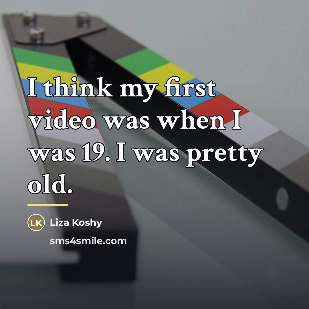 “I think my first video was when I was 19.…” quote by Liza Koshy