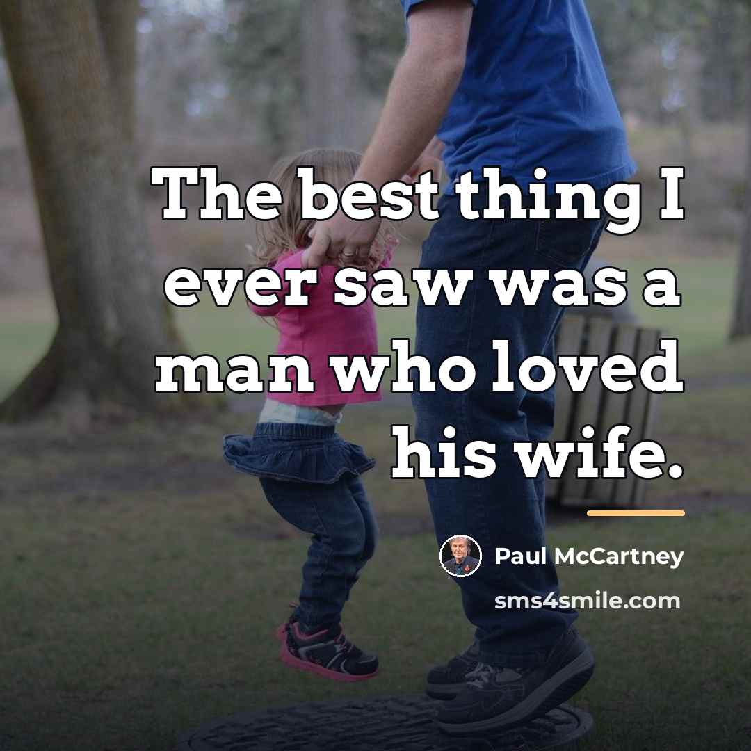 “The best thing I ever saw was a man who…” quote by Paul McCartney