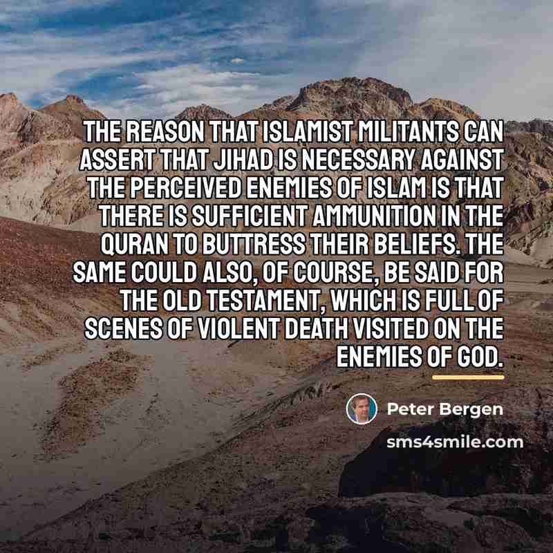 “The reason that Islamist militants can assert that jihad is…” quote by Peter Bergen