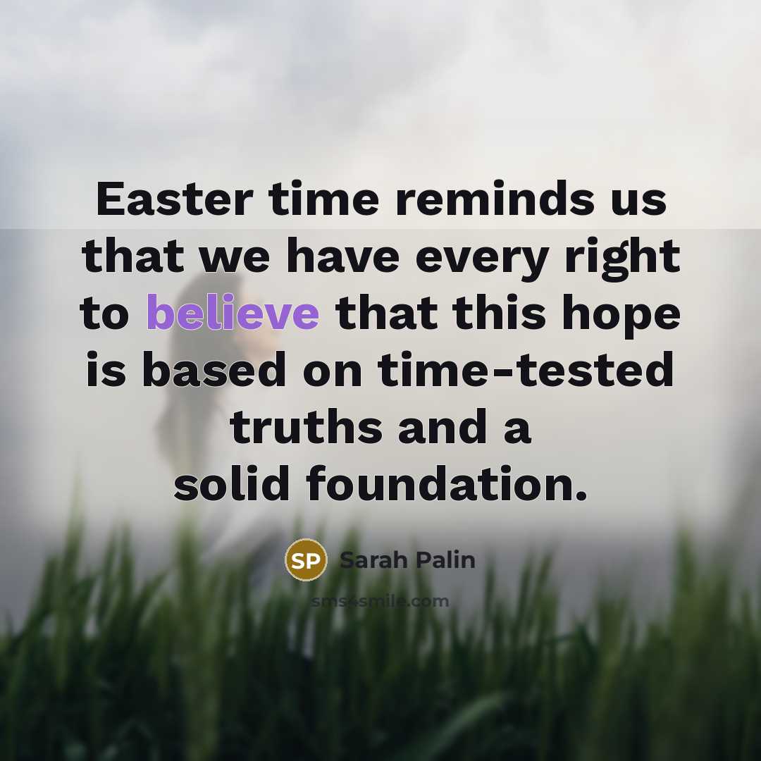 “Easter time reminds us that we have every right to…” quote by Sarah Palin