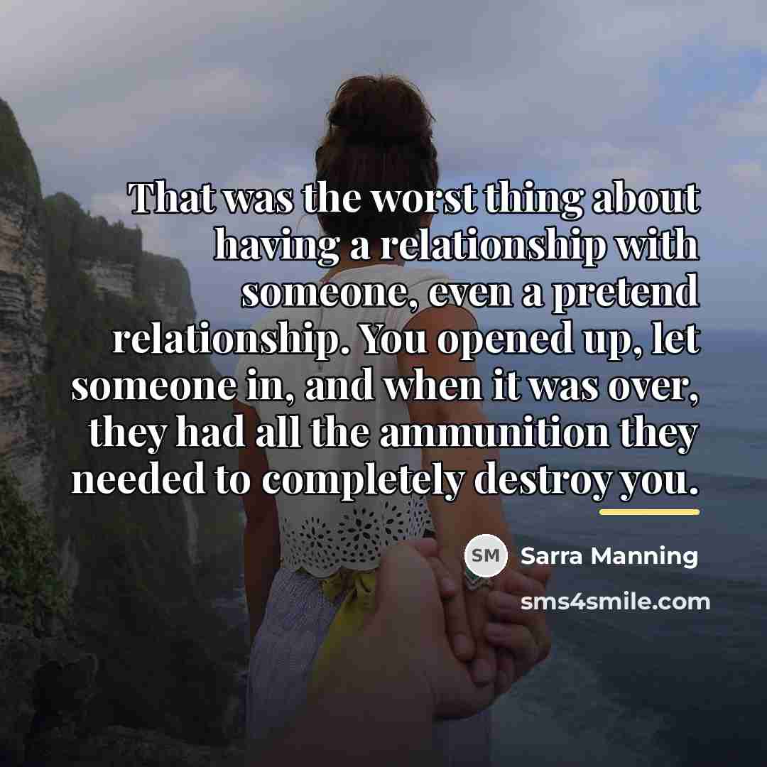 “That was the worst thing about having a relationship with…” quote by Sarra Manning