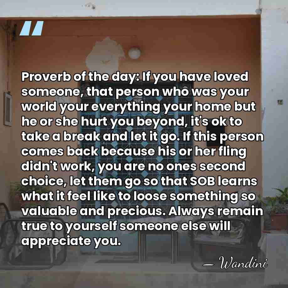 Proverb of the day: If you have loved someone, that person who&hellip; - Wandini