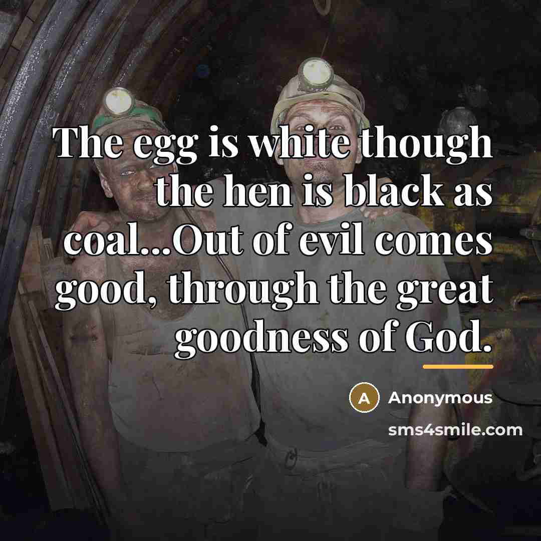 “The egg is white though the hen is black as…” quote by Anonymous