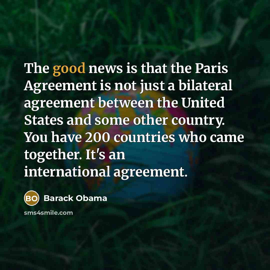 “The good news is that the Paris Agreement is not…” quote by Barack Obama