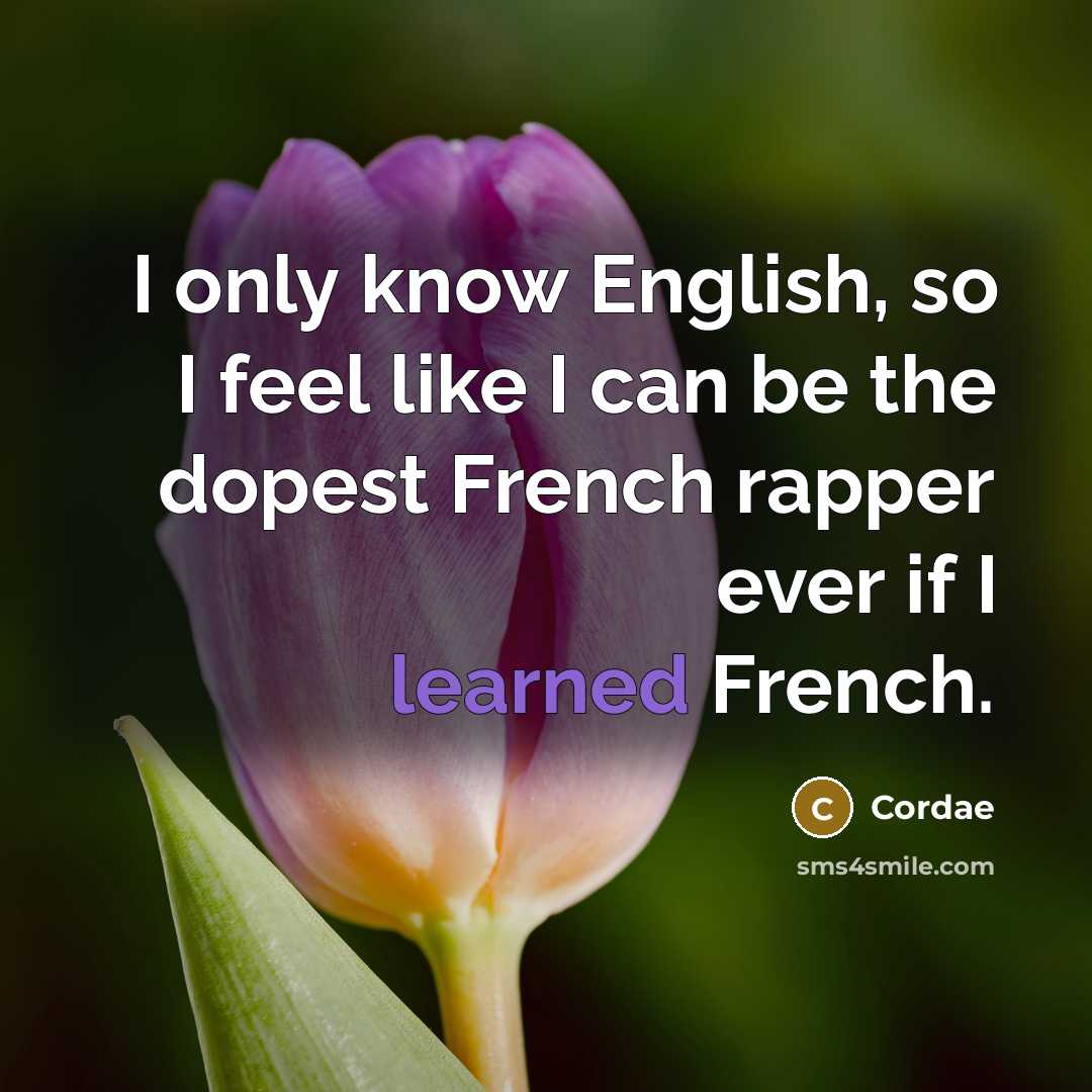 “I only know English, so I feel like I can…” quote by Cordae