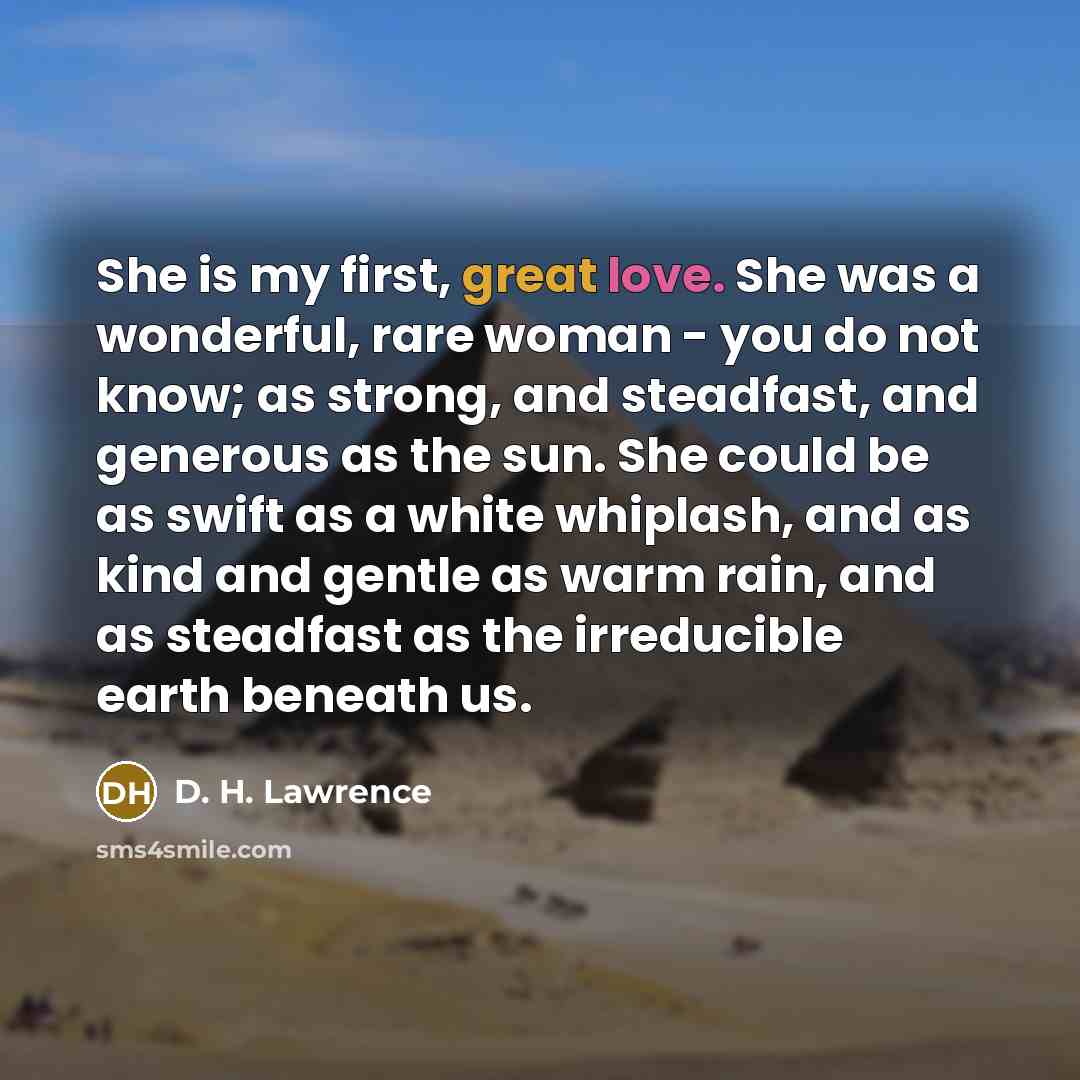 “She is my first, great love. She was a wonderful,…” quote by D. H. Lawrence