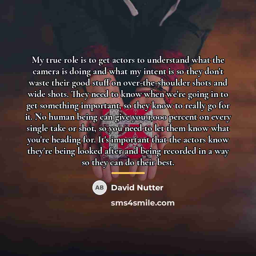 “My true role is to get actors to understand what…” quote by David Nutter