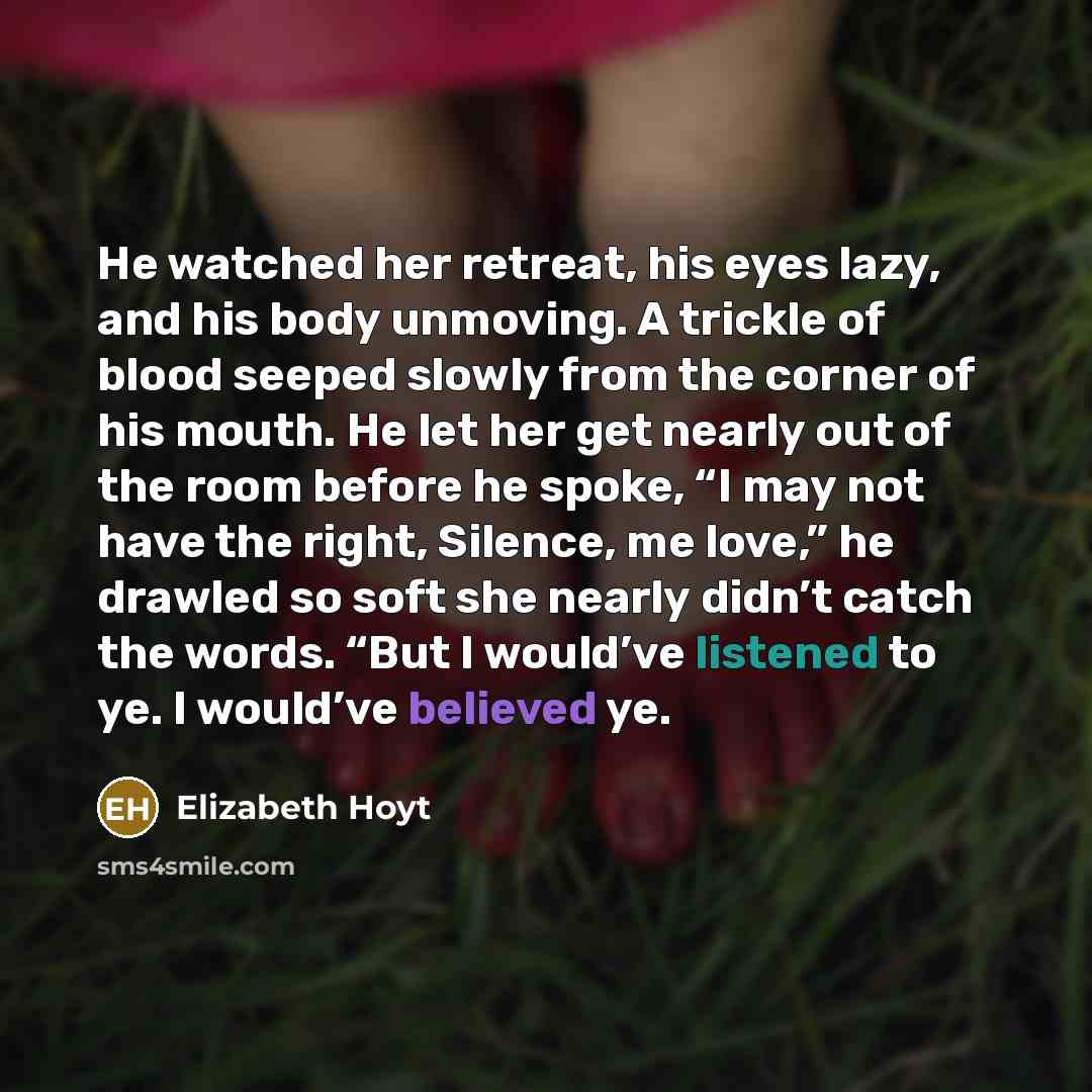 “He watched her retreat, his eyes lazy, and his body…” quote by Elizabeth Hoyt