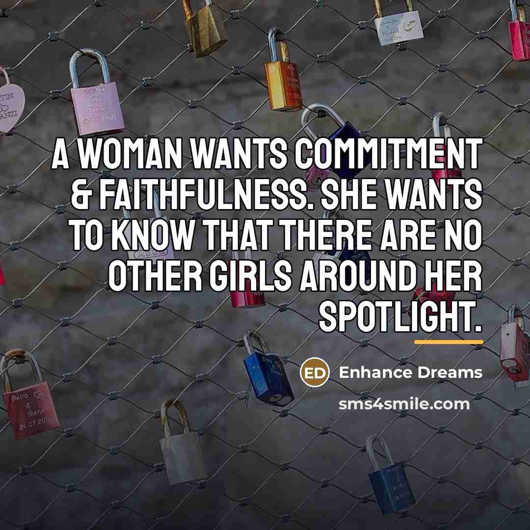 “A woman wants commitment & faithfulness. She wants to know…” quote by Enhance Dreams