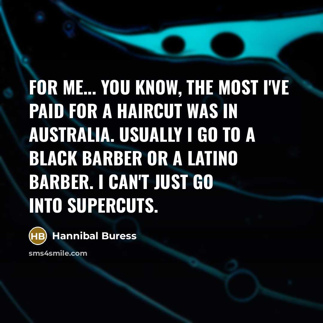 “For me... you know, the most I've paid for a…” quote by Hannibal Buress
