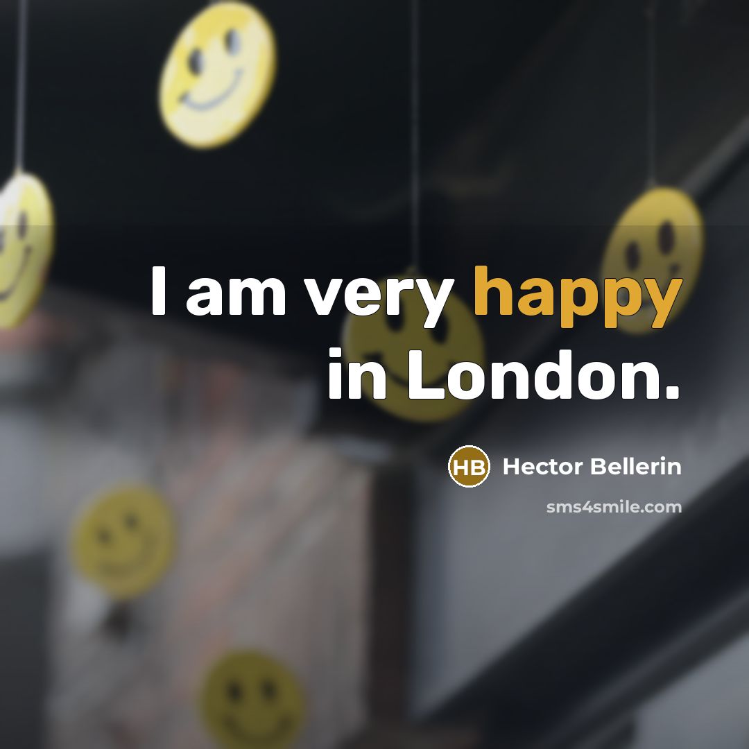 “I am very happy in London.…” quote by Hector Bellerin