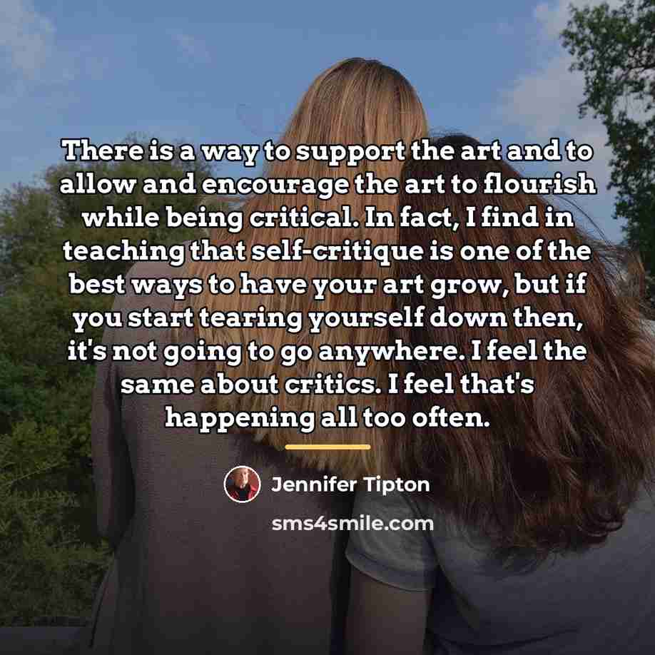 “There is a way to support the art and to…” quote by Jennifer Tipton