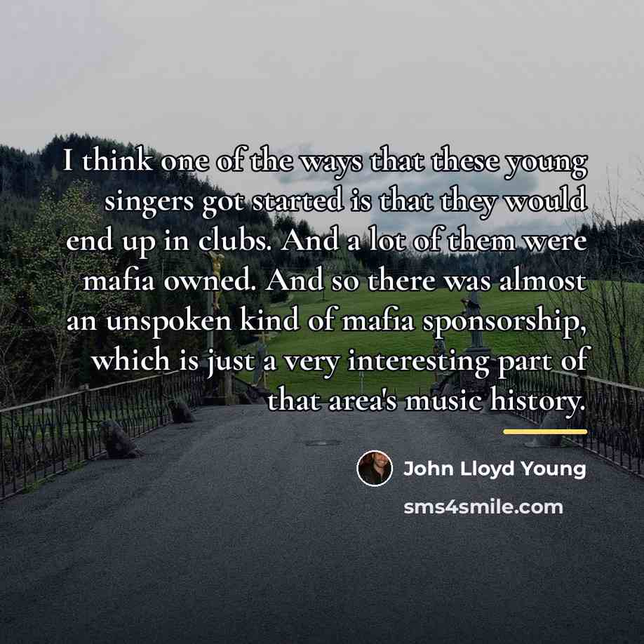 “I think one of the ways that these young singers…” quote by John Lloyd Young