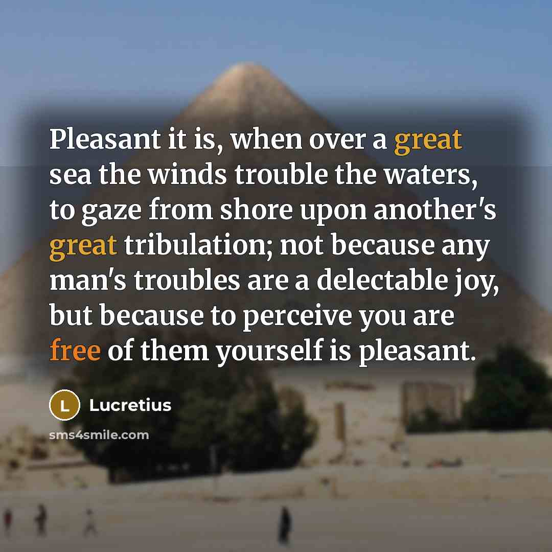 “Pleasant it is, when over a great sea the winds…” quote by Lucretius