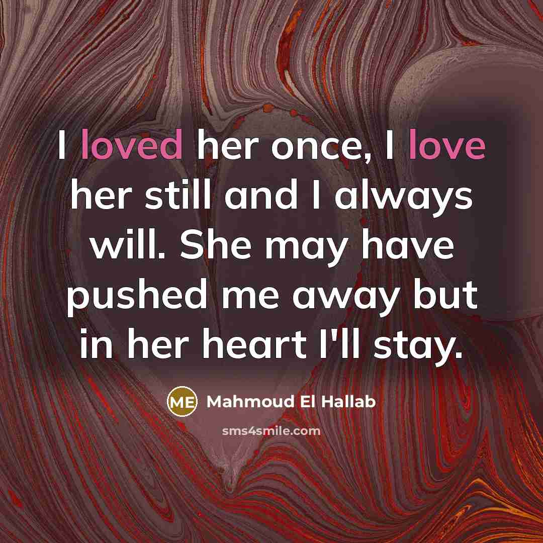 “I loved her once, I love her still and I…” quote by Mahmoud El Hallab
