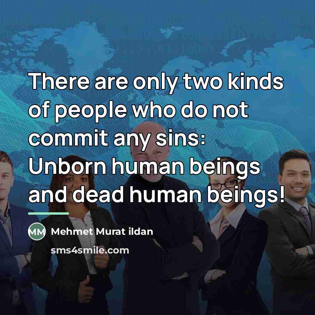 “There are only two kinds of people who do not…” quote by Mehmet Murat Ildan