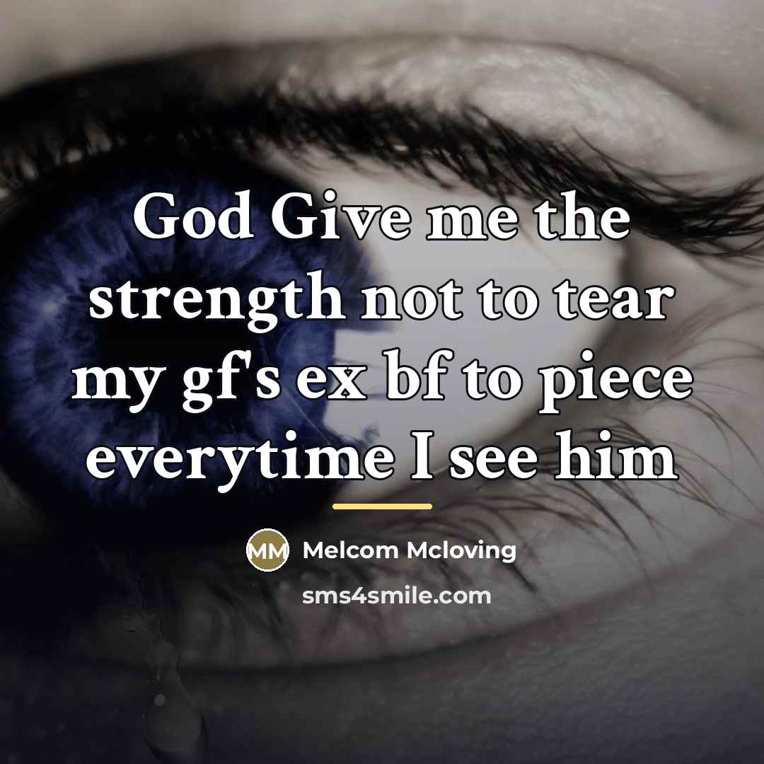“God Give me the strength not to tear my gf's…” quote by Melcom Mcloving
