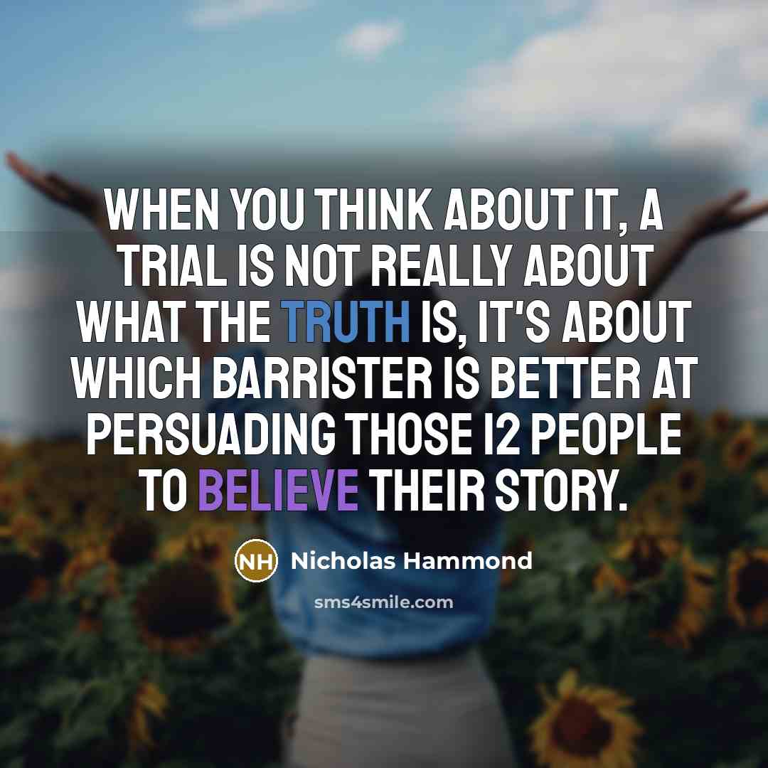 “When you think about it, a trial is not really…” quote by Nicholas Hammond