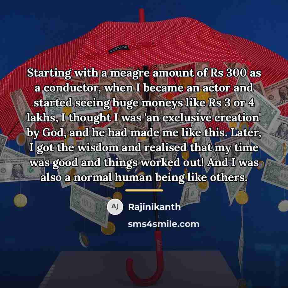“Starting with a meagre amount of Rs 300 as a…” quote by Rajinikanth