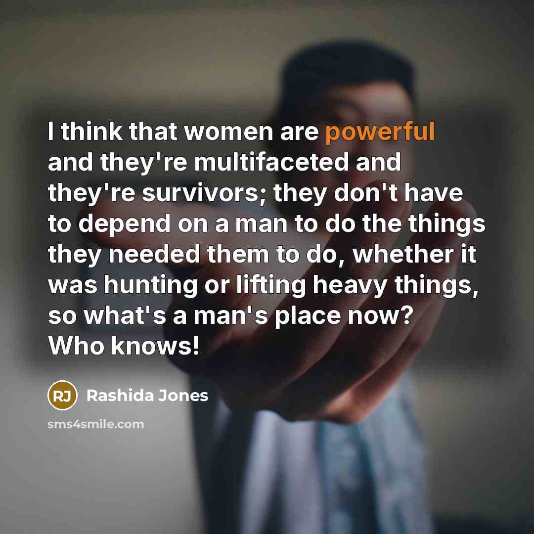 “I think that women are powerful and they're multifaceted and…” quote by Rashida Jones