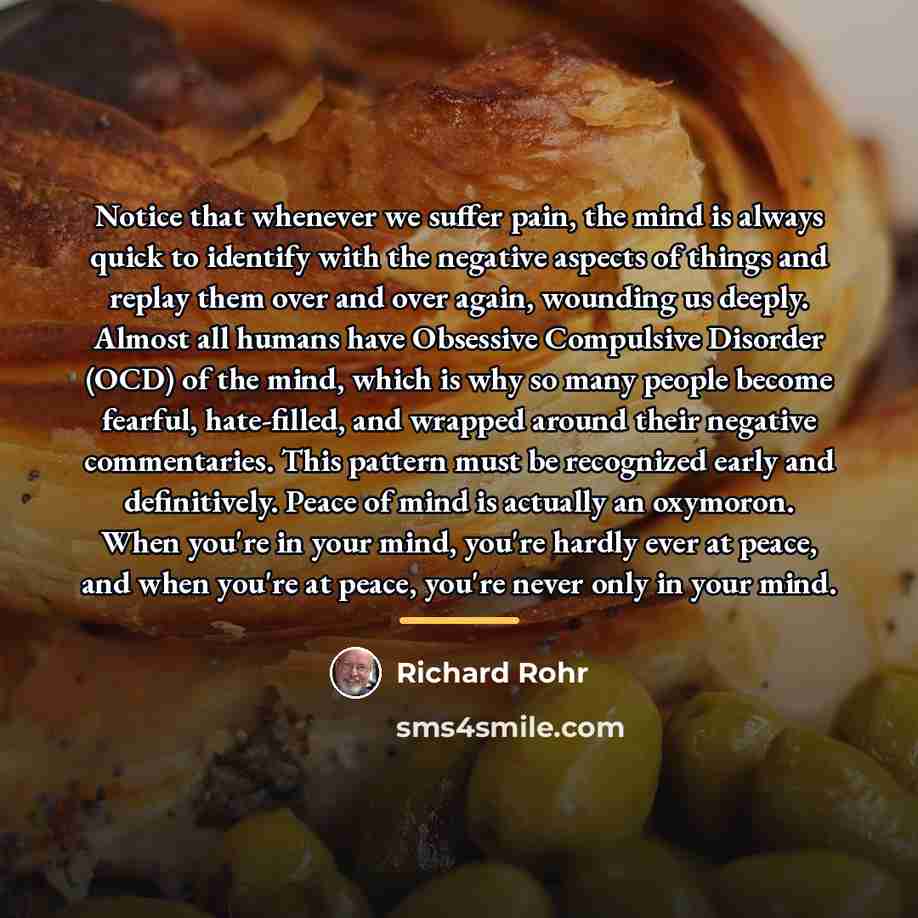 “Notice that whenever we suffer pain, the mind is always…” quote by Richard Rohr