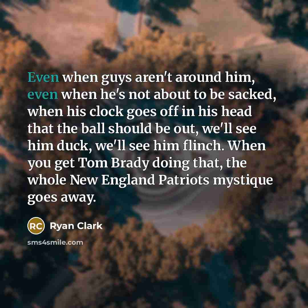 “Even when guys aren't around him, even when he's not…” quote by Ryan Clark