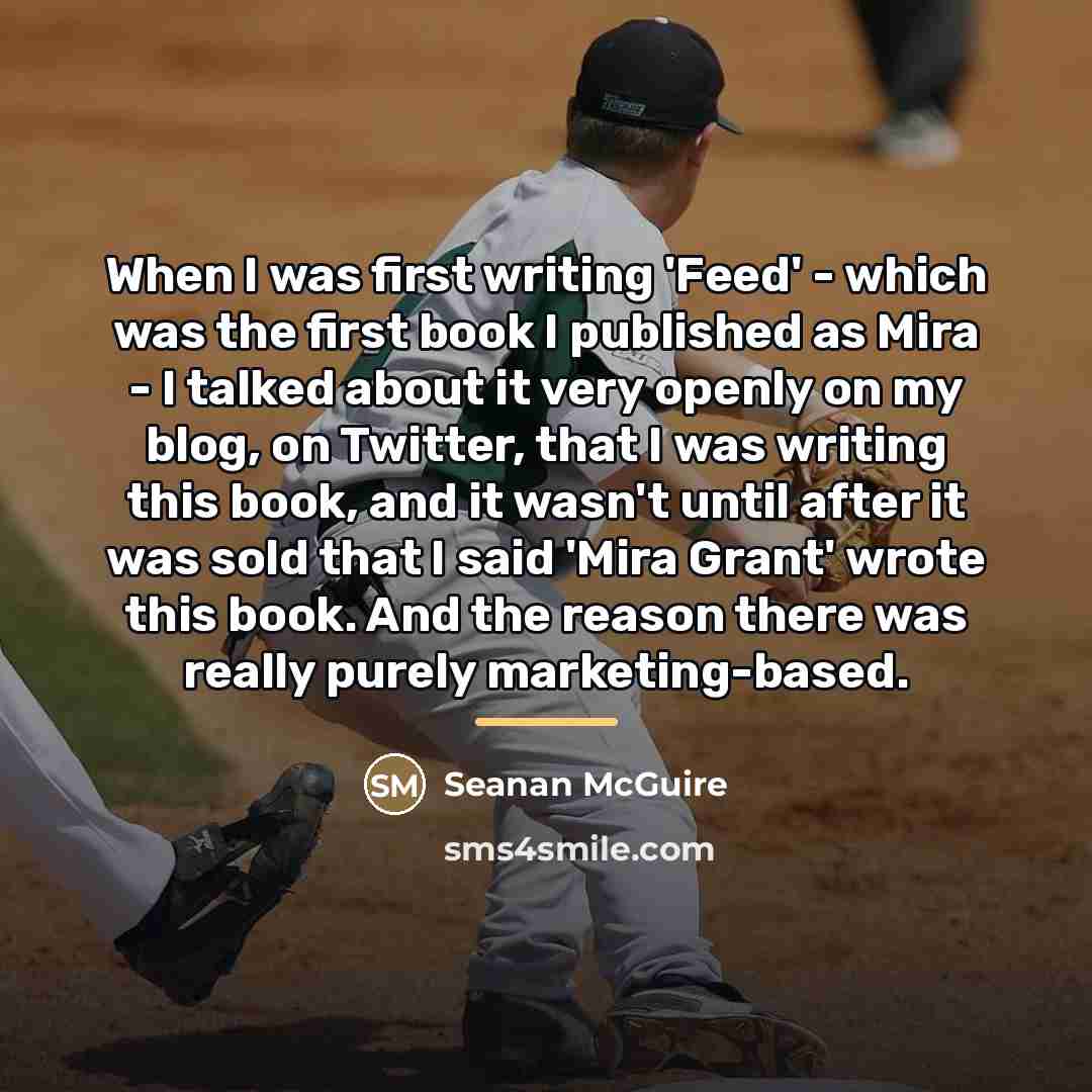 “When I was first writing 'Feed' - which was the…” quote by Seanan McGuire