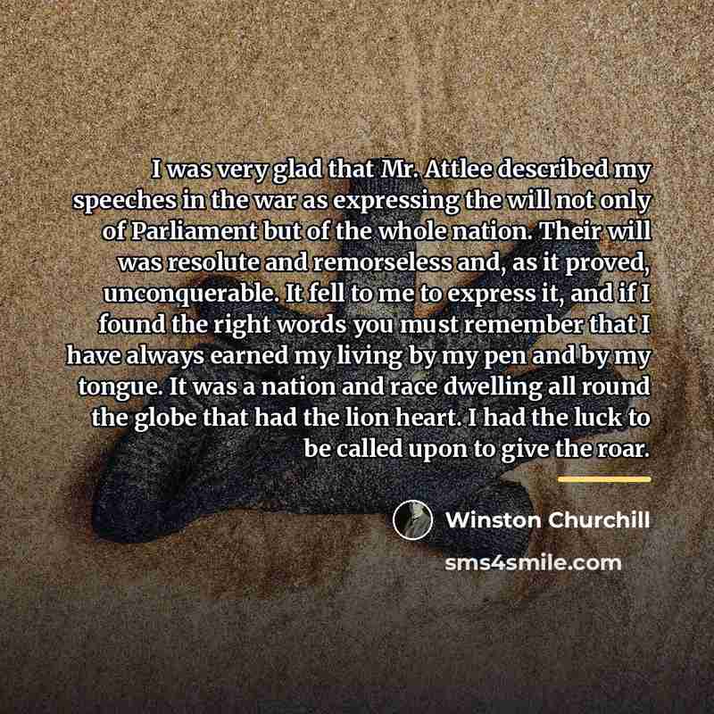 “I was very glad that Mr. Attlee described my speeches…” quote by Winston Churchill