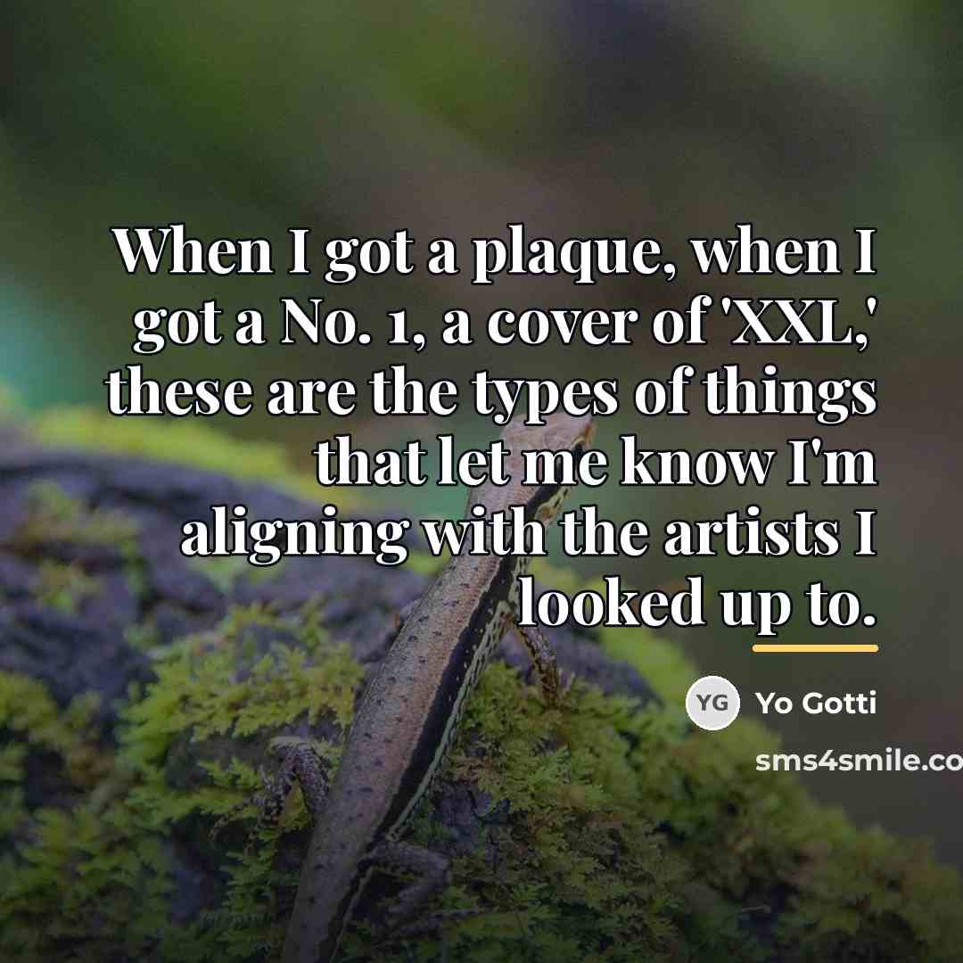 “When I got a plaque, when I got a No.…” quote by Yo Gotti