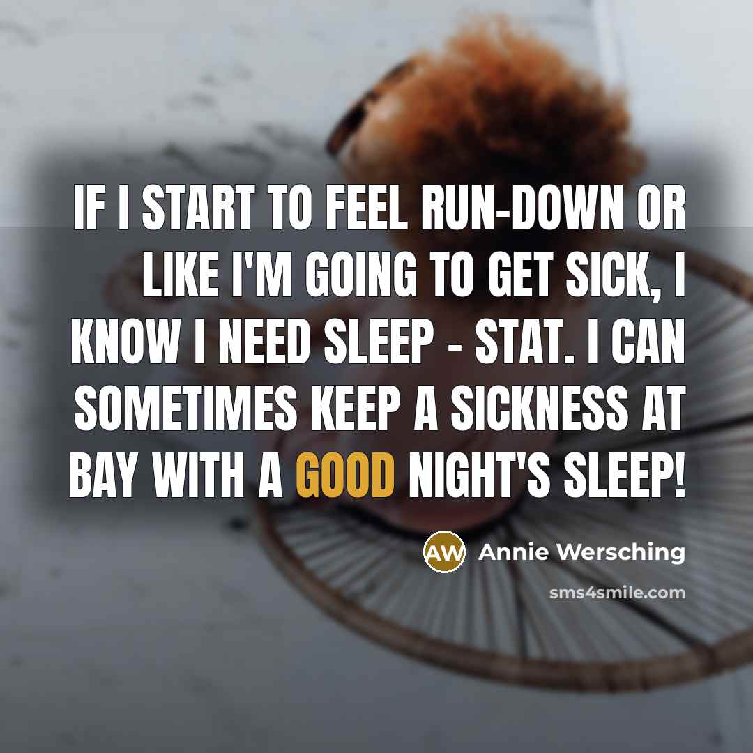“If I start to feel run-down or like I'm going…” quote by Annie Wersching