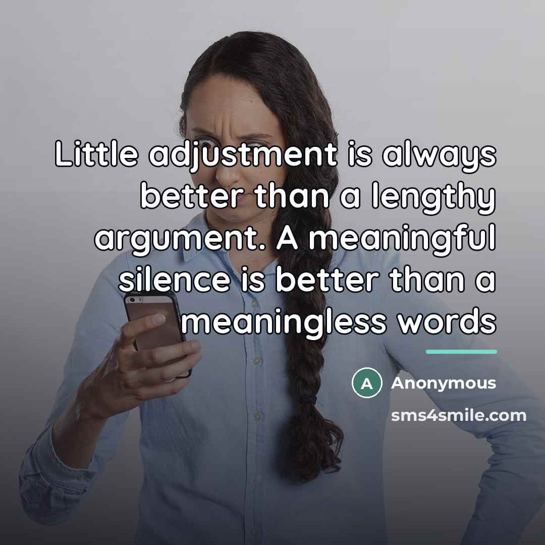“Little adjustment is always better than a lengthy argument. A…” quote by Anonymous
