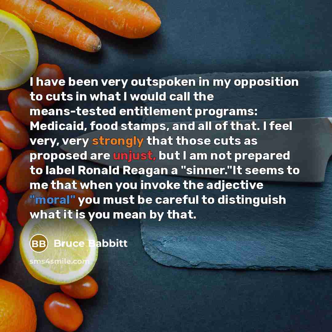 “I have been very outspoken in my opposition to cuts…” quote by Bruce Babbitt