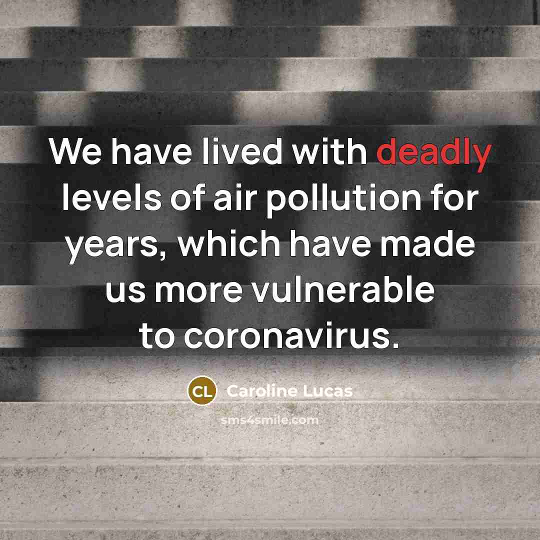 “We have lived with deadly levels of air pollution for…” quote by Caroline Lucas