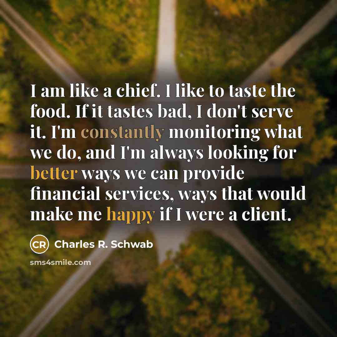 “I am like a chief. I like to taste the…” quote by Charles R. Schwab
