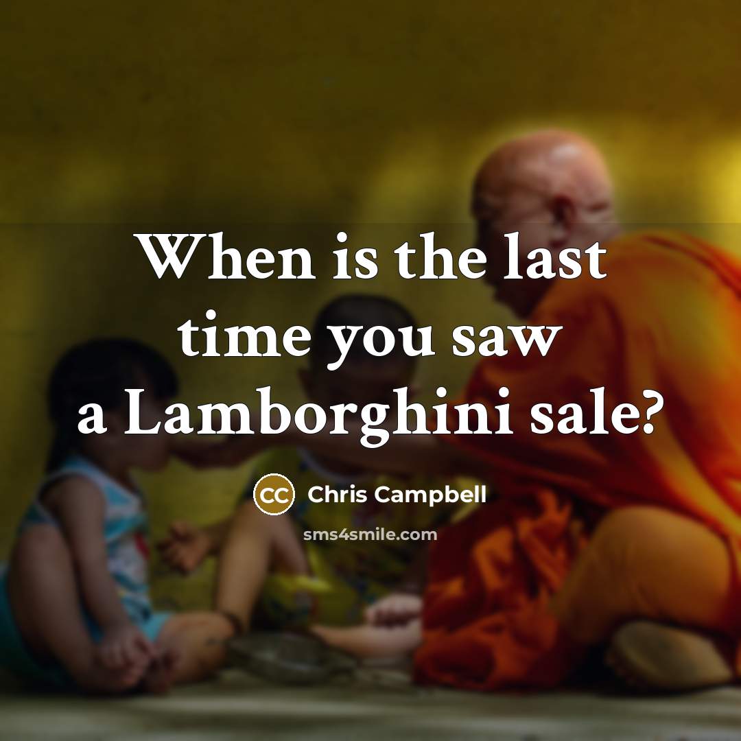 “When is the last time you saw a Lamborghini sale?…” quote by Chris Campbell
