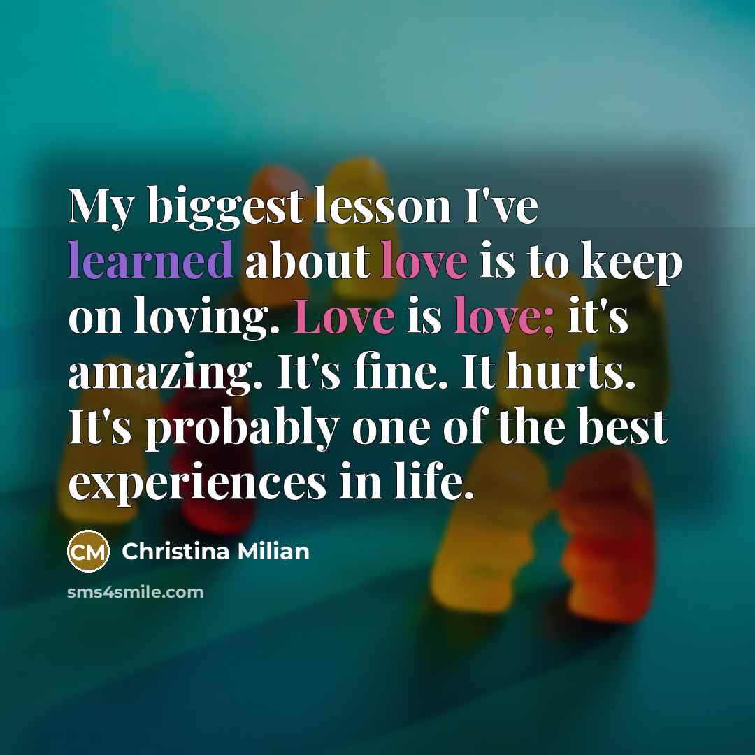 “My biggest lesson I've learned about love is to keep…” quote by Christina Milian